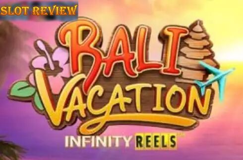 Bali Vacation Infinity Reels Slot Review